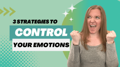 Learn how to control your emotions and stay calm at work with these 3 strategies that help you manage your emotions.