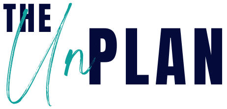 The Un-Plan to find yourself again and reinvent your life.