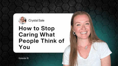 Here's how to stop caring what people think of you. No more people-pleasing!